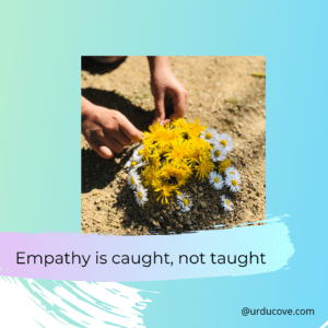 empathy is caught not taught